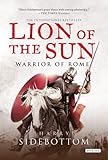 Lion of the Sun: Warrior of Rome: Book 3