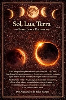 Livro Sol, Lua, Terra: Entre Luas e Eclipses