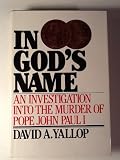 In God's Name: An Investigation into the Murder of Pope John Paul I Hardcover - June, 1984