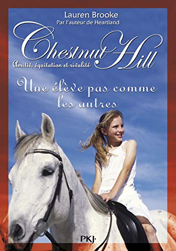 Chestnut Hill, Tome : Une ÃƒÂ©lÃƒÂ¨ve pas comme les autres by (Mass Market Paperback)