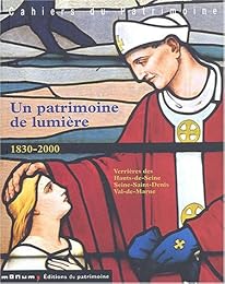 Un  patrimoine de lumière 1830-2000