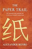 The Paper Trail: An Unexpected History of a Revolutionary Invention cover