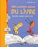1001 activités autour du livre by 