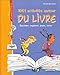 1001 activités autour du livre by 
