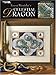 Teresa Wentzler's Celestial Dragon (Leisure Arts #3242) by