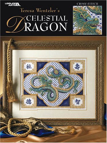 Teresa Wentzler's Celestial Dragon (Leisure Arts #3242) by Teresa Wentzler, Leisure Arts