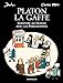 Platon La gaffe - Survivre au travail avec les philosophes (French Edition) by 