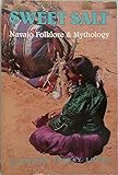 Sweet Salt: Navajo Folklore and Mythology by 