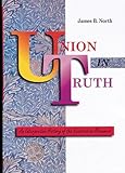 Union in Truth: An Interpretive History of the Restoration Movement by James B. North