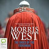 The Shoes of the Fisherman: The Vatican Trilogy, Book 1 by Morris West, Peter Hosking