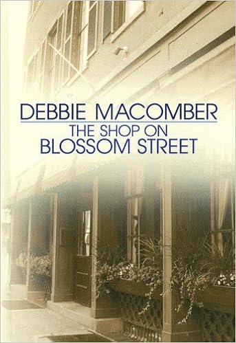 The Shop On Blossom Street Blossom Street No 1 Macomber Debbie 9781585474387 Amazon Com Books