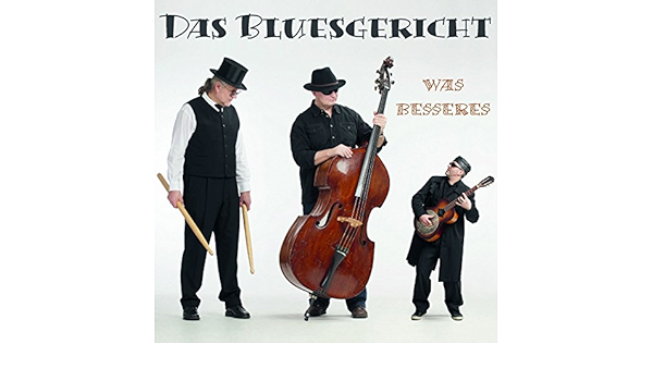 Was Besseres By Das Bluesgericht On Amazon Music Amazon Com