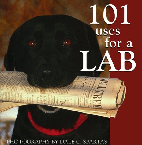 101 Uses for a Lab by 