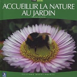 Accueillir la nature au jardin