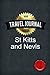 Travel Journal St Kitts and Nevis by Journal, Good (2014) Paperback by