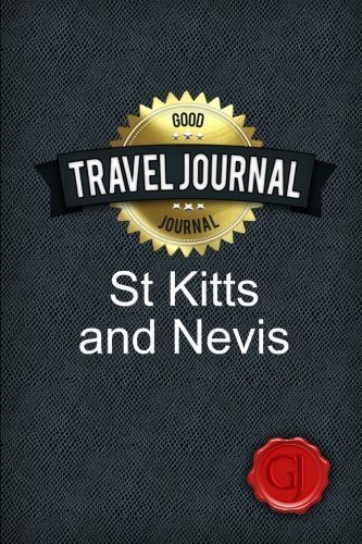 Travel Journal St Kitts and Nevis by Journal, Good (2014) Paperback by (Paperback)