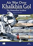 AIR WARS OVER KHALKHIN: Nomonhan Incident