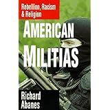 American Militias: Rebellion, Racism & Religion