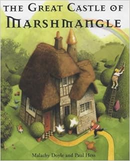 The Great Castle Of Marshmangle Malachy Doyle Paul Hess