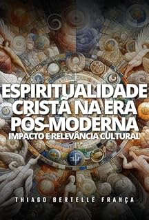 Livro Espiritualidade Cristã Na Era Pós-moderna
