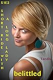 Belittled S1E2: Short Ride With A Long Lady (shrinking erotica
