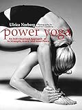 Power Yoga: An Individualized Approach to Strength, Grace, and Inner Peace by Ulrica Norberg, Andreas Lundberg