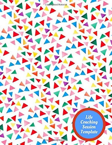 Life Coaching Template: All-in-one Coach Organiser Schedule Diary, Life Coaching Session Appointment Planner, Logbook Gifts for Life Coaches, Mentors, ... 8.5” x 11”, 110 Pages. (Life Coaching Log)