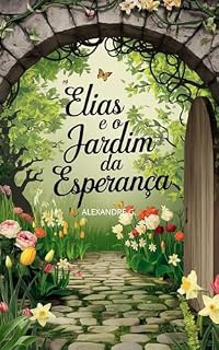 Livro Elias e o Jardim da Esperança