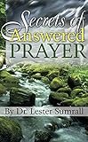 Secrets of Answered Prayer by 