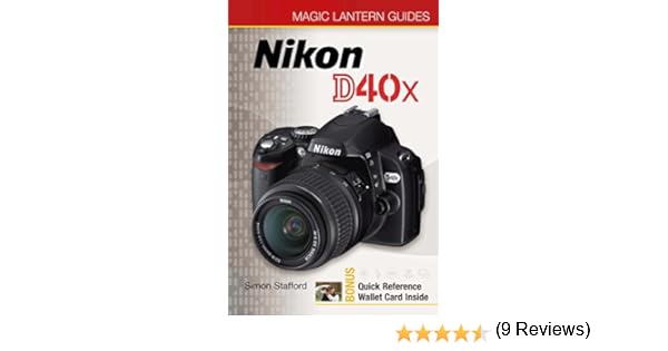 Magic Lantern Guides®: Nikon D40x (English Edition) eBook ...