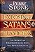 Exposing Satan's Playbook: The Secrets and Strategies Satan Hopes You Never Discover