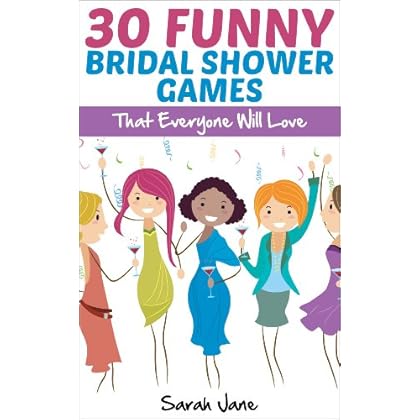 30 Funny Bridal Shower Games: That Everyone Will Love 30 Funny Bridal Shower Games: That Everyone Will Love