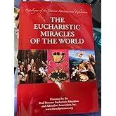 The Eucharistic Miracles of the World (2nd Edition 2016) 9781931101219