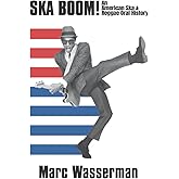 Skaboom!: An American Ska & Reggae Oral History