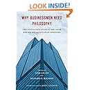 Why Businessmen Need Philosophy The Capitalist S Guide To