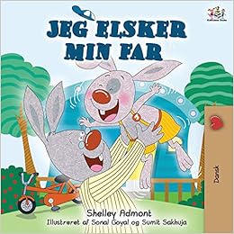 Jeg Elsker Min Far I Love My Dad Danish Edition Danish Bedtime Collection Admont Shelley Books Kidkiddos 9781525917073 Amazon Com Books