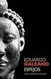 Espejos: Una historia casi universal (Spanish Edition) by 