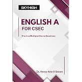 English A for CSEC: Practice Multiple Choice Questions (CSEC Multiple Choice Practice Books)