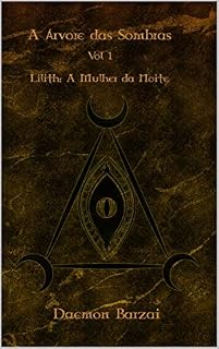 Livro A árvore das sombras: Lilith: A mulher da noite