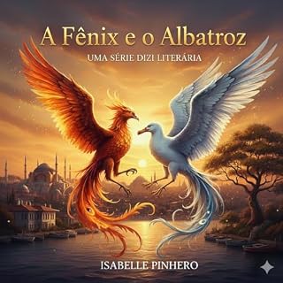 Livro A Fênix e o Albatroz