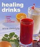 Image de Healing Drinks: Juices, Teas, Soups, Smoothies