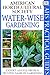 American Horticultural Society Practical Guides: Water-wise Gardening by 