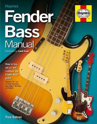 Fender Bass Manual: How to Buy, Maintain and Set Up the Fender Bass Guitar: How to buy, set up and maintain the Fender Bass Guitar