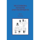 Multimedia Systems and Techniques (The Springer International Series in Engineering and Computer Science, 350)