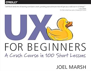 UX for Beginners: A Crash Course in 100 Short Lessons book cover