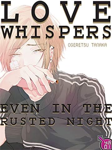 Love whispers, even in the rusted night
