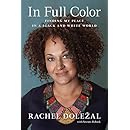 In Full Color: Finding My Place in a Black and White World