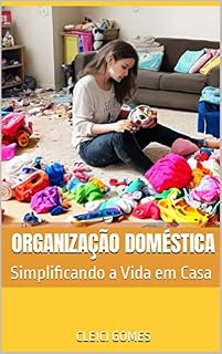 Livro Organização Doméstica: Simplificando a Vida em Casa