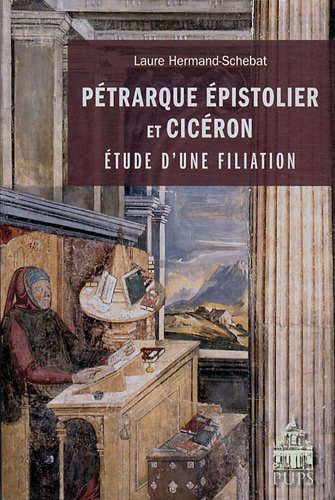 Pétrarque épistolier et Cicéron