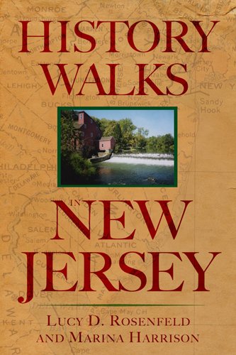 History Walks in New Jersey by Lucy D. Rosenfeld, Marina Harrison
